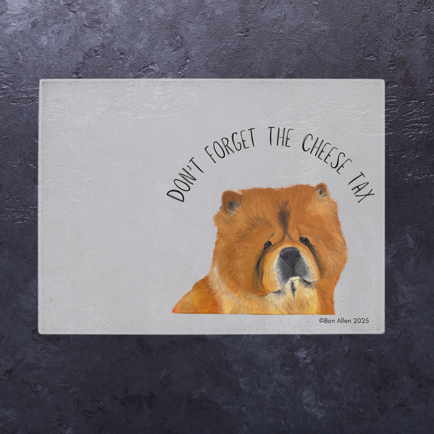 Personalised Pet Chopping Board – Pay the Cheese Tax!