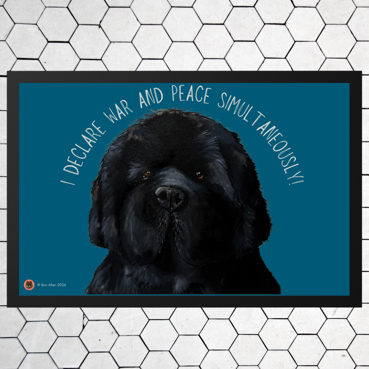 Newfoundland Doormat – “I Declare War and Peace Simultaneously!” Dog Humour Welcome Mat