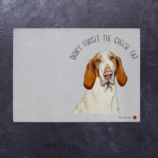 Bracco Italiano Chopping Board, Don't forget the cheese tax