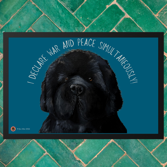 Newfoundland Doormat – “I Declare War and Peace Simultaneously!” Dog Humour Welcome Mat
